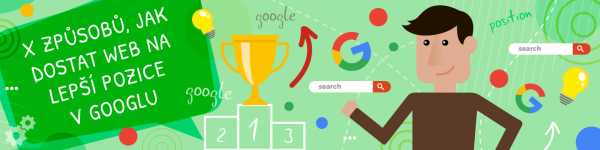8 způsobů jak dostat web na lepší pozice v Googlu