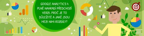 Google Analytics 4 plně nahradí předchozí verzi