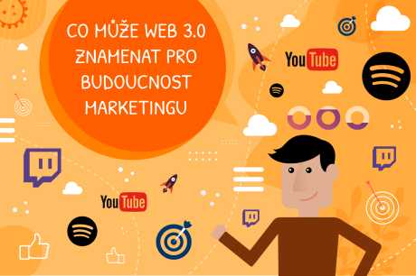 Web 3.0 a budoucnost online marketingu